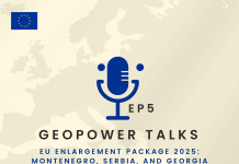 GEO-POWER-EU Talks – Episode 5: EU Enlargement Package 2025: Montenegro, Serbia, and Georgia in Focus